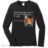 Bourbon Has Never Been Recalled For Ecoli Suck It Lettuce Women's Long Sleeve Shirt thumb 0