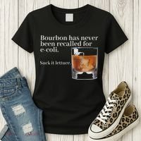 Bourbon Has Never Been Recalled For Ecoli Suck It Lettuce Women's T-Shirt thumb 3