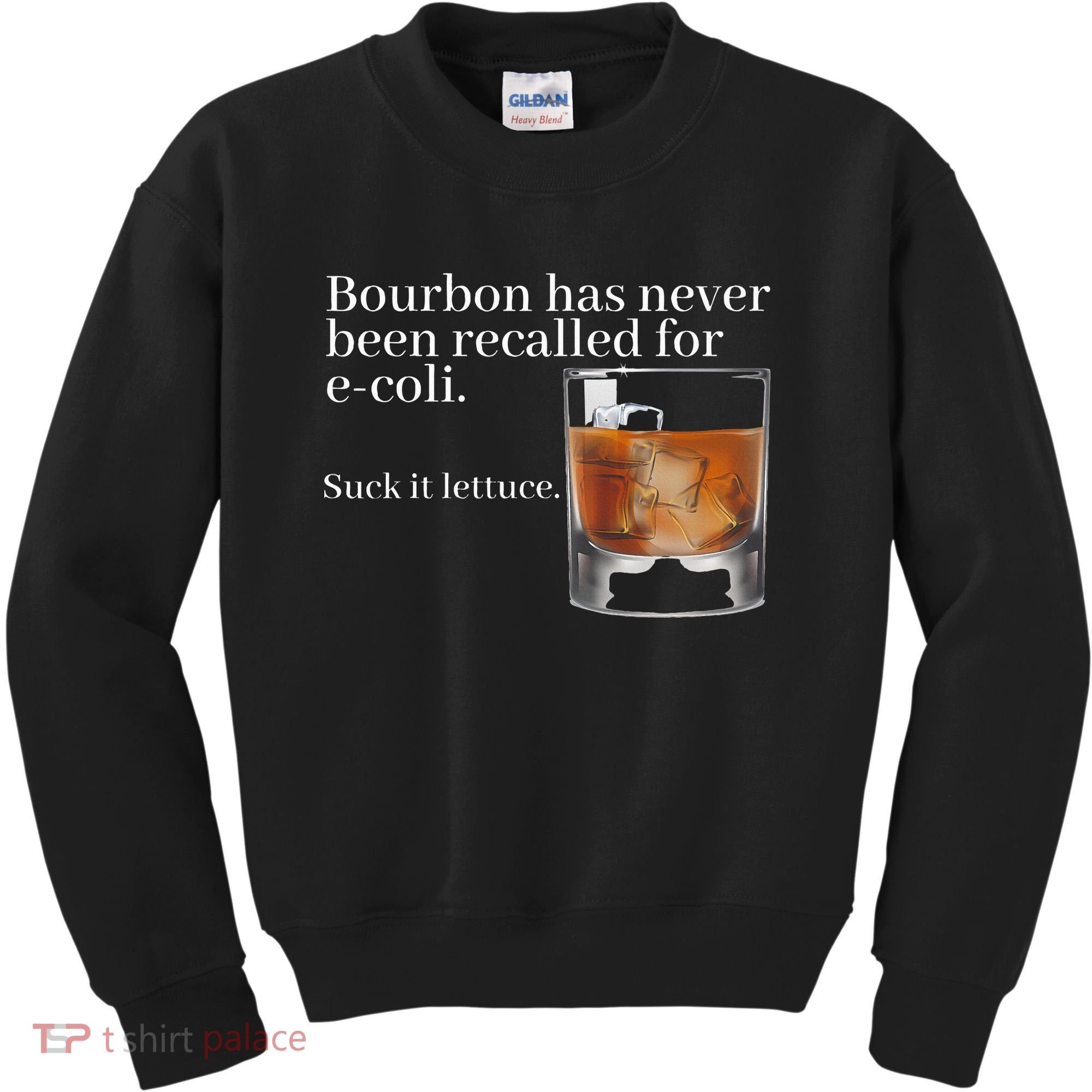 Bourbon Has Never Been Recalled For Ecoli Suck It Lettuce Kids Sweatshirt