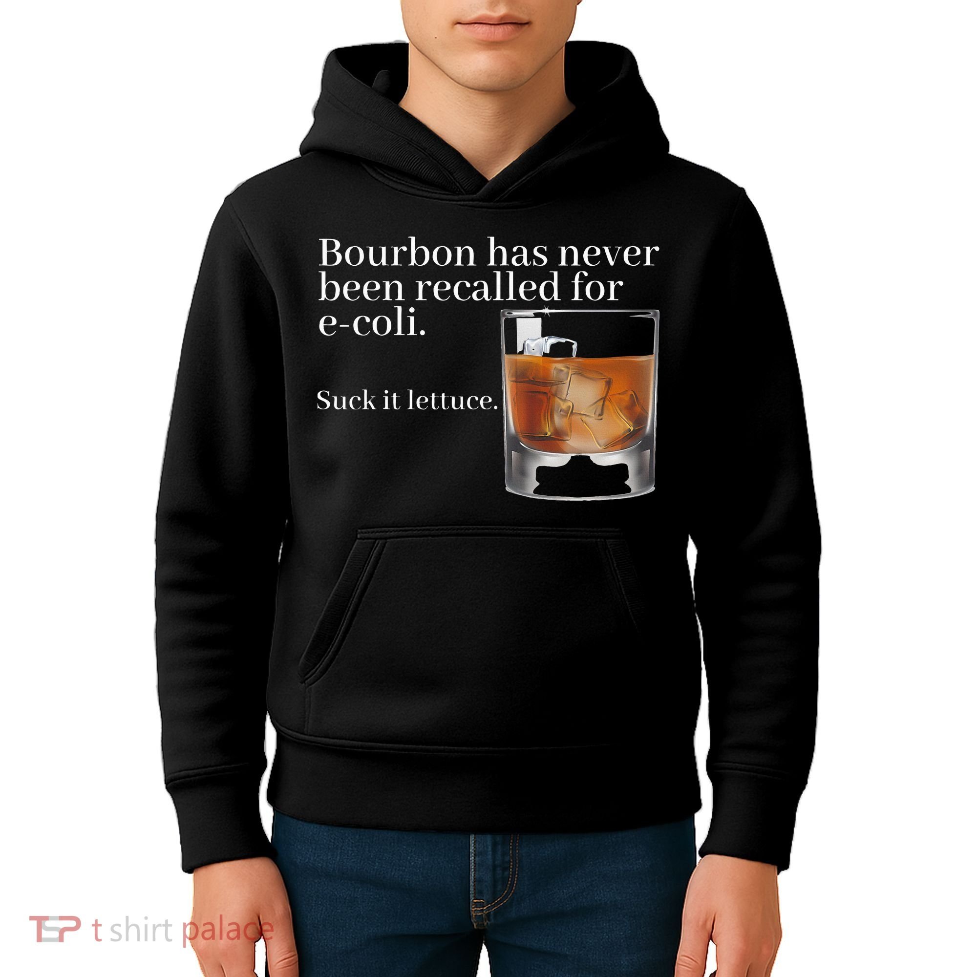 Bourbon Has Never Been Recalled For Ecoli Suck It Lettuce Kids Hoodie