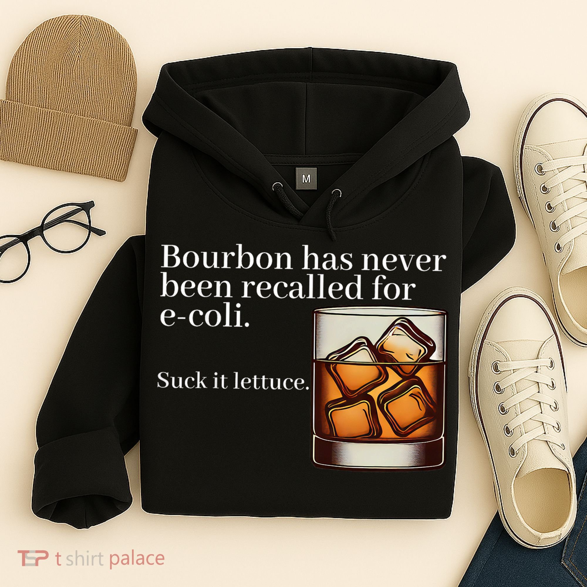 Bourbon Has Never Been Recalled For Ecoli Suck It Lettuce Hoodie