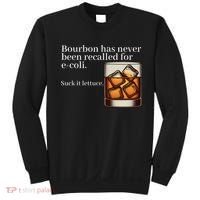 Bourbon Has Never Been Recalled For Ecoli Suck It Lettuce Sweatshirt thumb 0