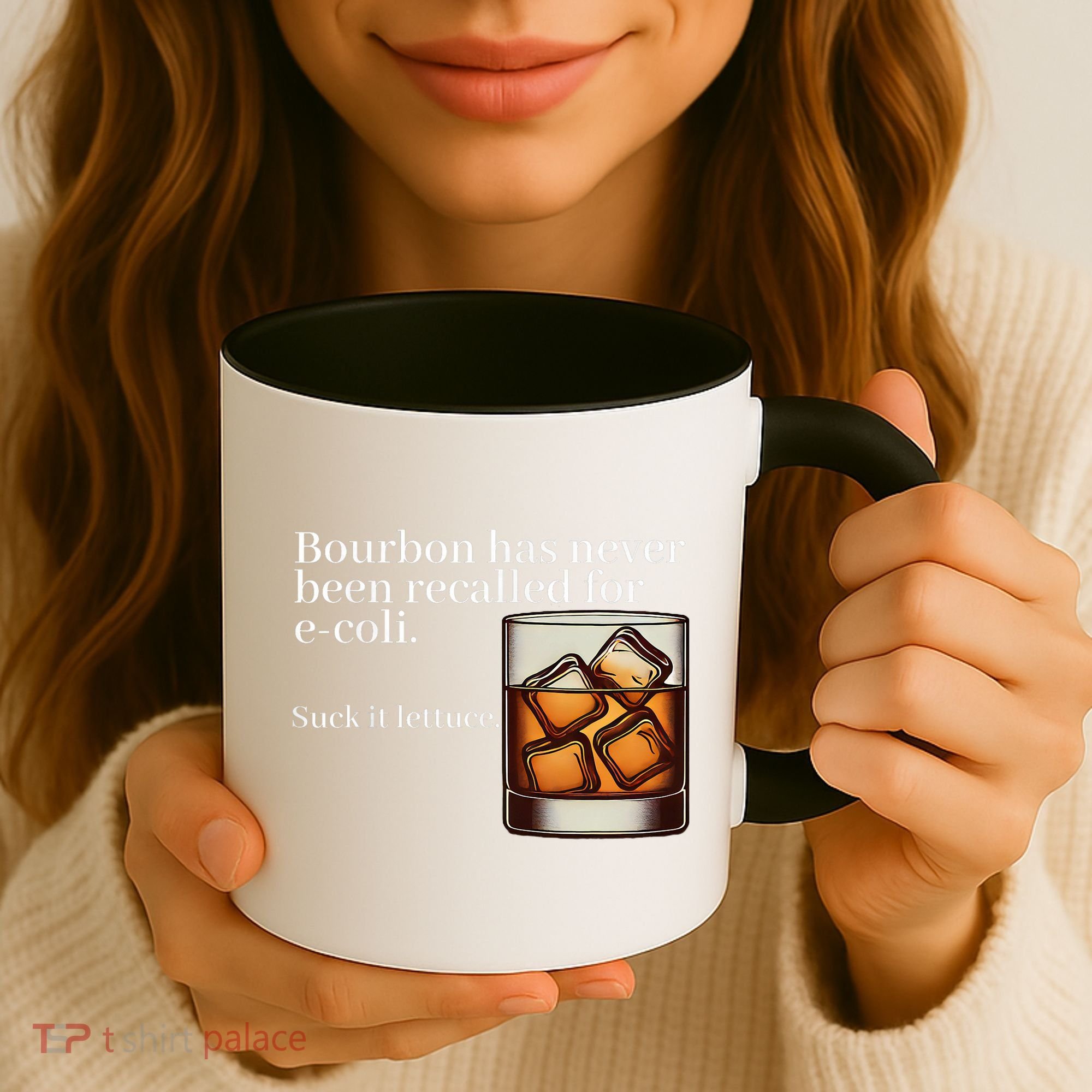 Bourbon Has Never Been Recalled For Ecoli Suck It Lettuce Coffee Mug
