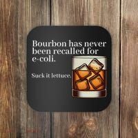 Bourbon Has Never Been Recalled For Ecoli Suck It Lettuce Coaster thumb 0