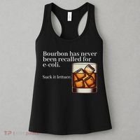 Bourbon Has Never Been Recalled For Ecoli Suck It Lettuce Women's Tank Top thumb 3