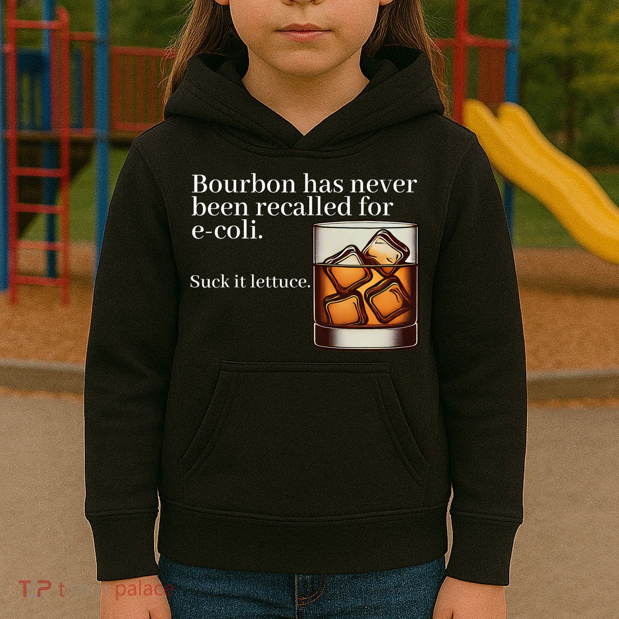 Bourbon Has Never Been Recalled For Ecoli Suck It Lettuce Kids Hoodie