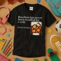 Bourbon Has Never Been Recalled For Ecoli Suck It Lettuce Kids T-Shirt thumb 3