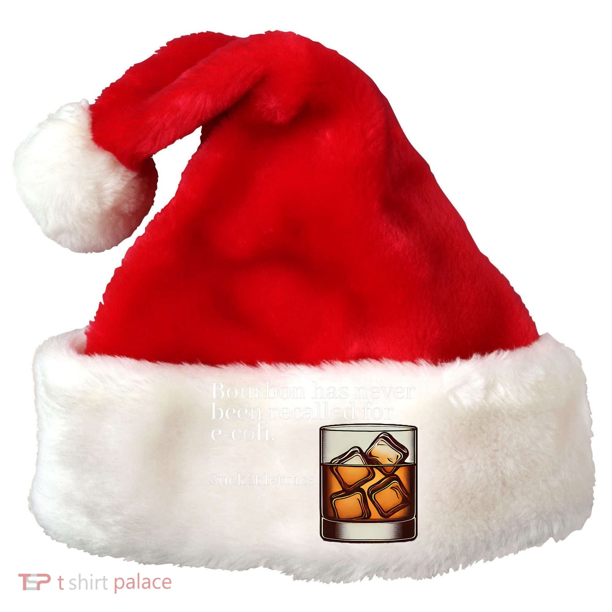Bourbon Has Never Been Recalled For Ecoli Suck It Lettuce Santa Hat