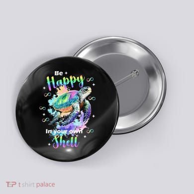 Be Happy On Your Own Colorful Turtle Self Love Button