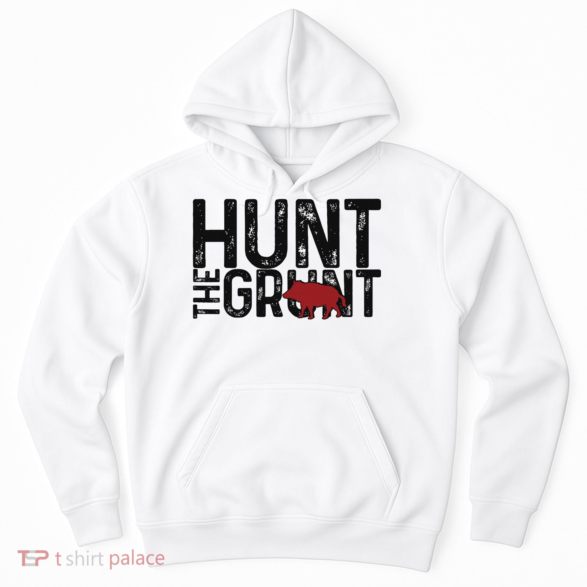 Boar Hog Pig Hunting Hunt The Grunt Funny Hog Hunter Hoodie