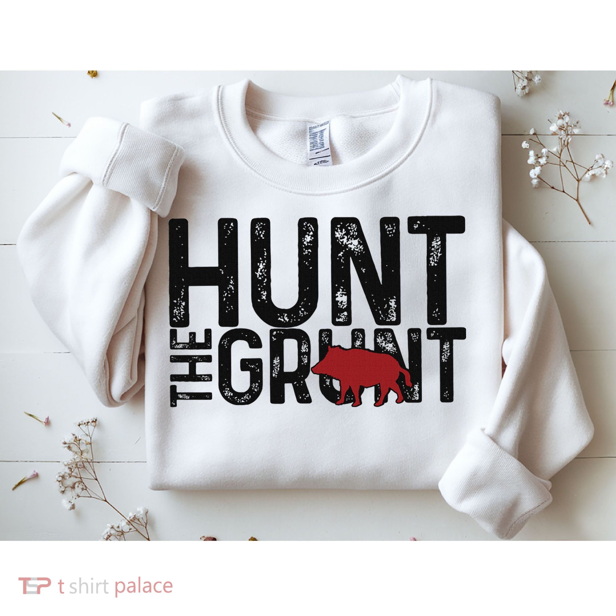 Boar Hog Pig Hunting Hunt The Grunt Funny Hog Hunter Sweatshirt