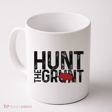 Boar Hog Pig Hunting Hunt The Grunt Funny Hog Hunter Coffee Mug