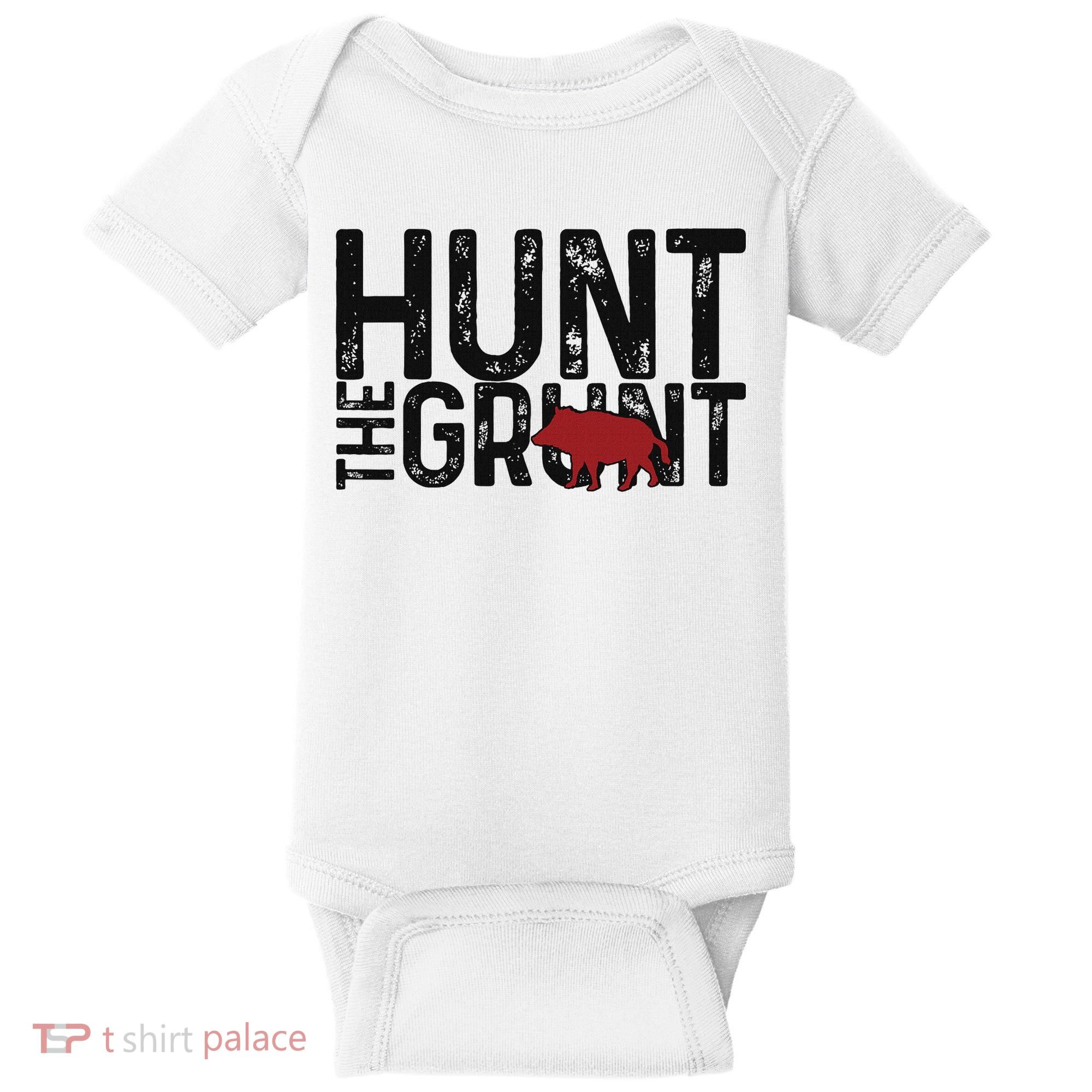 Boar Hog Pig Hunting Hunt The Grunt Funny Hog Hunter Baby Bodysuit
