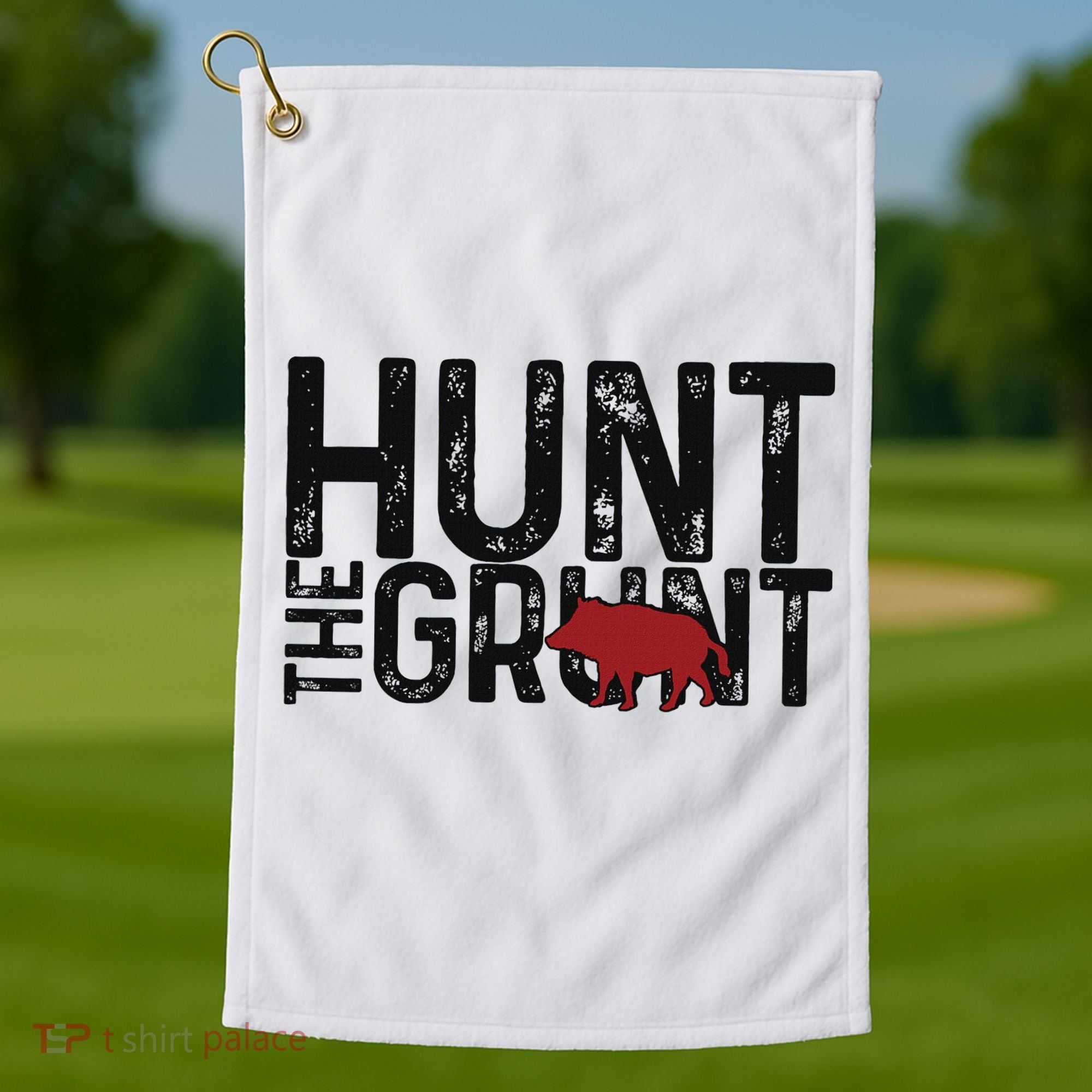 Boar Hog Pig Hunting Hunt The Grunt Funny Hog Hunter Golf Towel