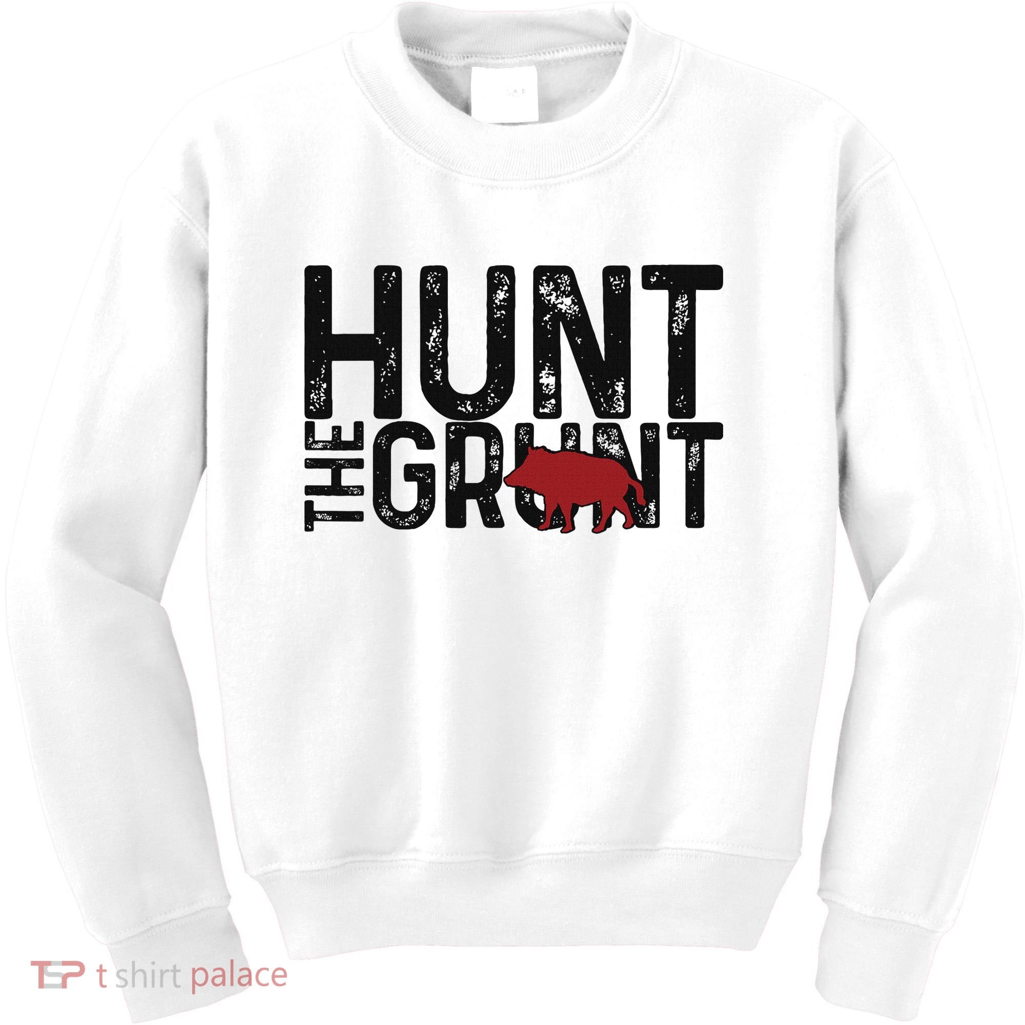 Boar Hog Pig Hunting Hunt The Grunt Funny Hog Hunter Kids Sweatshirt