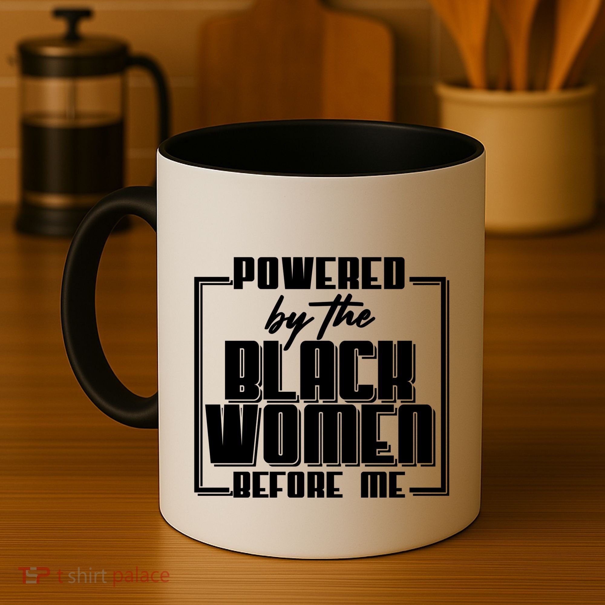 Black History Powered By The Black Women Before Me Coffee Mug