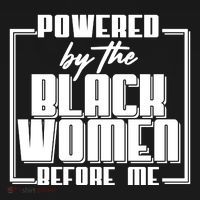 Black History Powered By The Black Women Before Me Women's Hoodie thumb 2