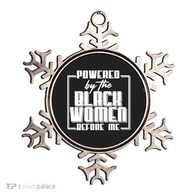 Black History Powered By The Black Women Before Me Ornament