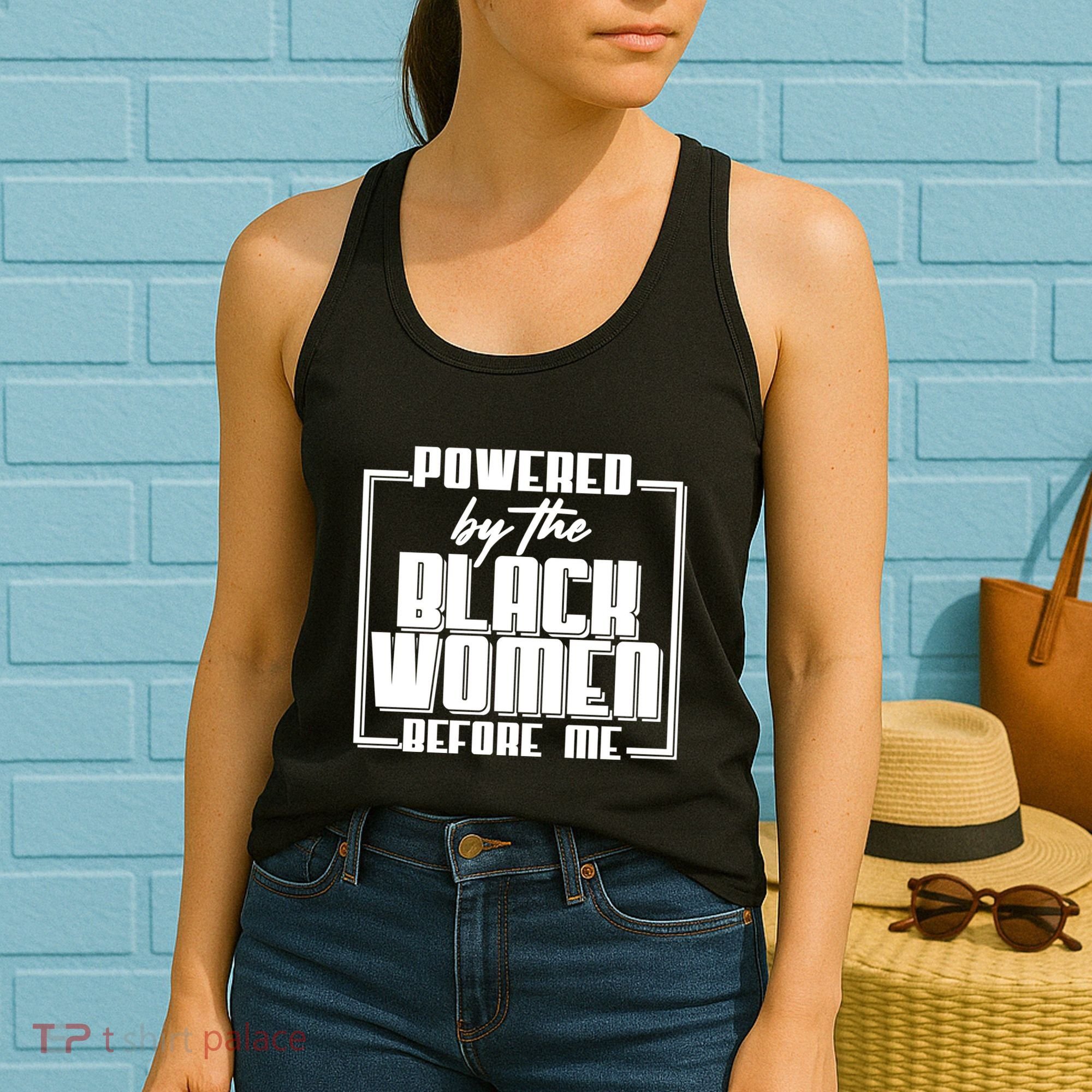 Black History Powered By The Black Women Before Me Women's Tank Top