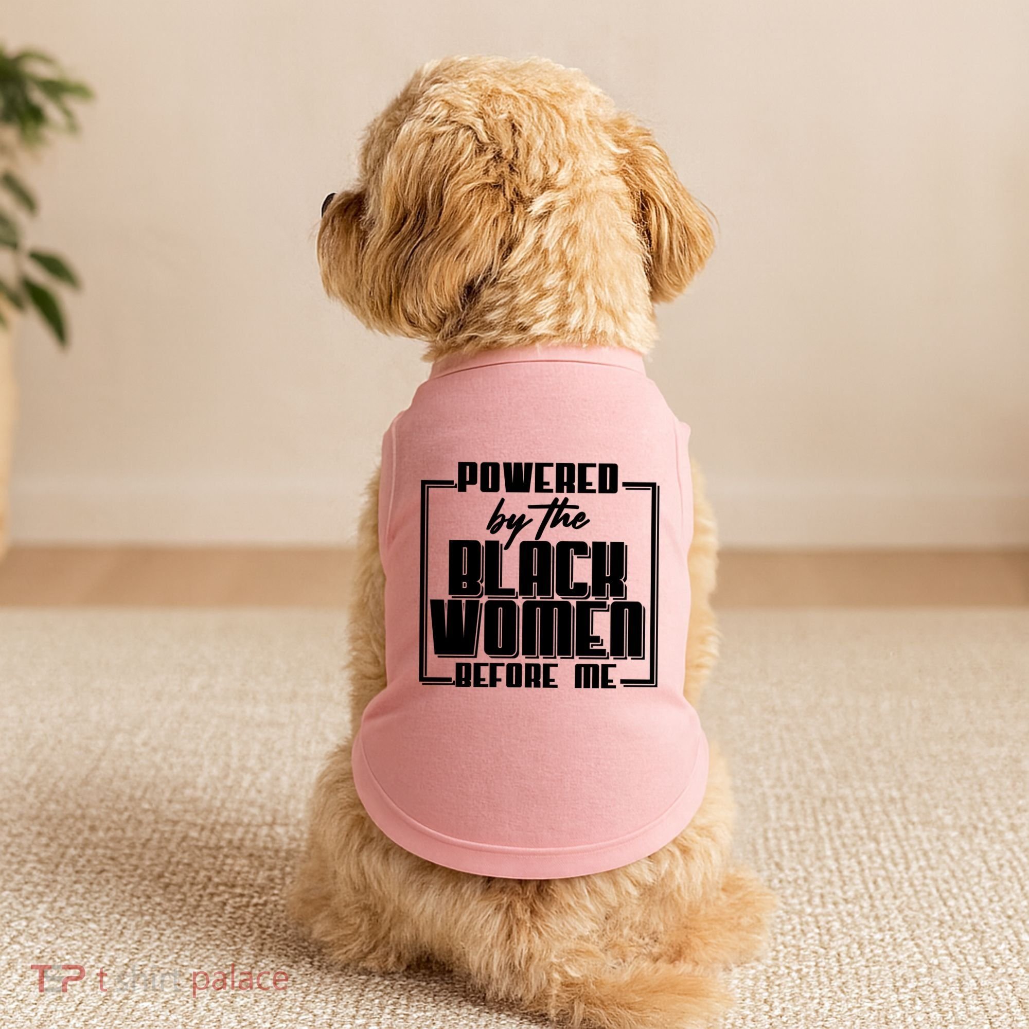 Black History Powered By The Black Women Before Me Doggie Tank