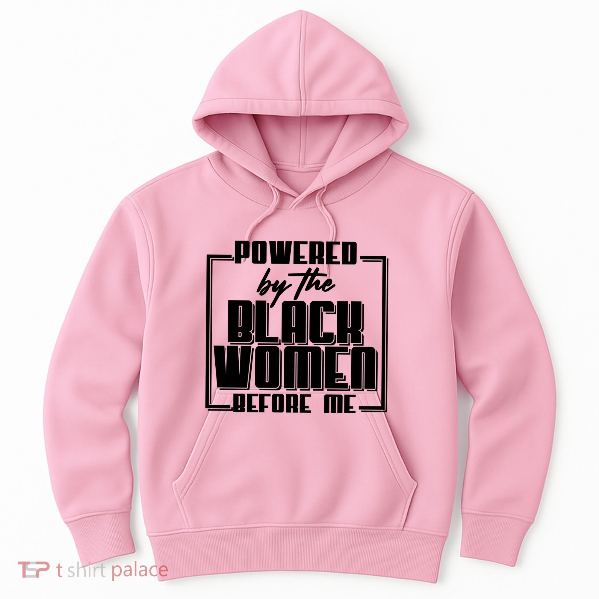Black History Powered By The Black Women Before Me Hoodie