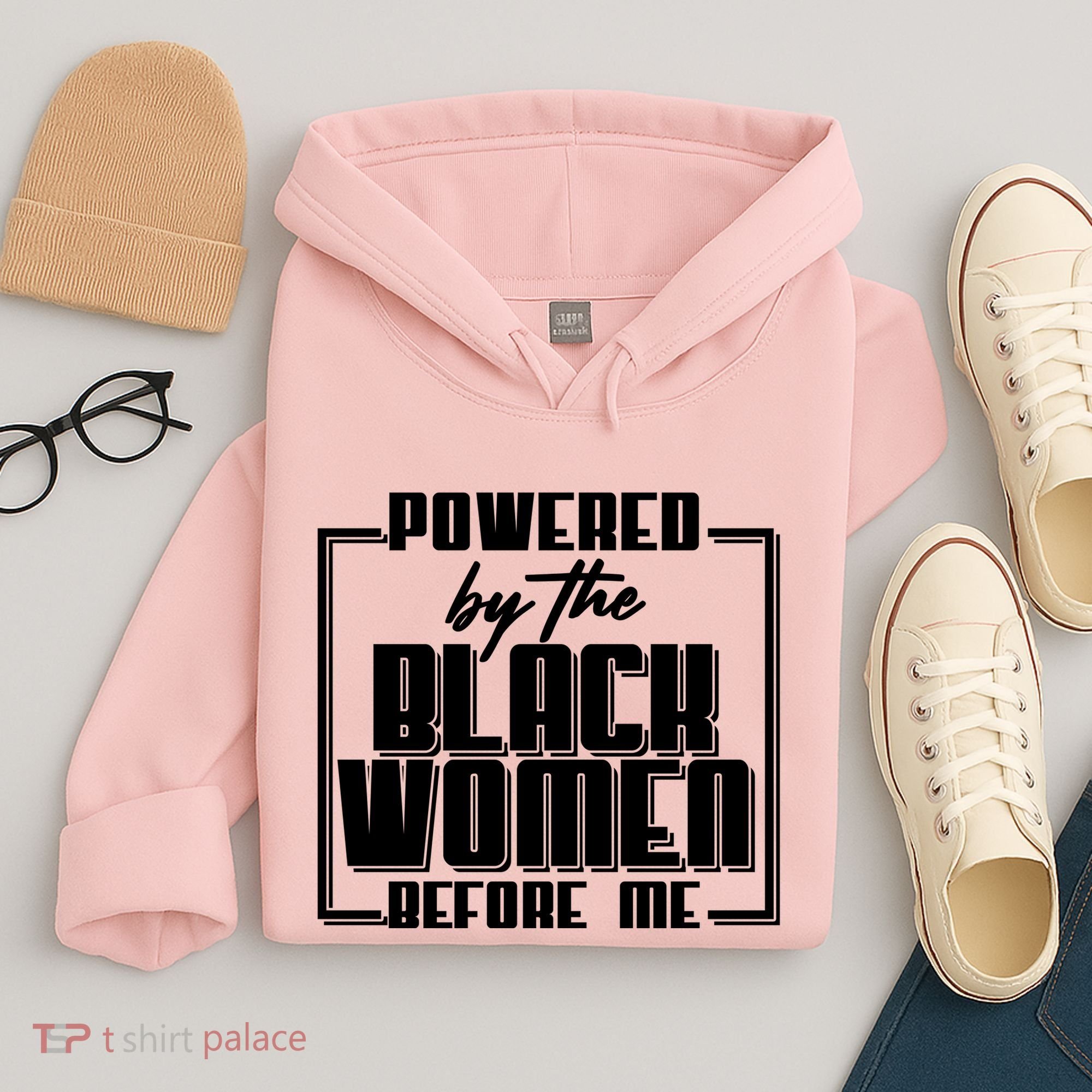 Black History Powered By The Black Women Before Me Hoodie