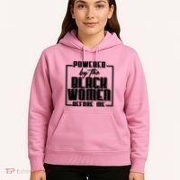 Black History Powered By The Black Women Before Me Hoodie thumb 5