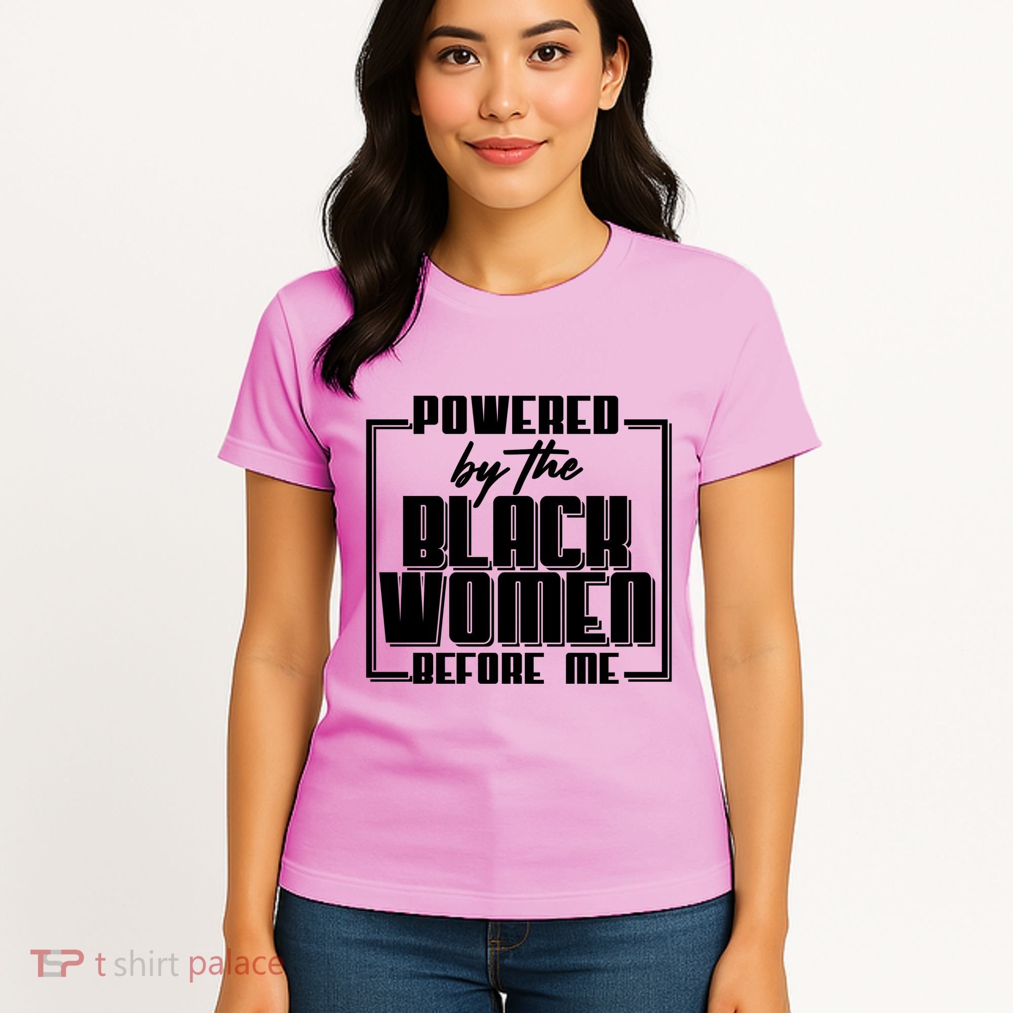 Black History Powered By The Black Women Before Me Women's T-Shirt