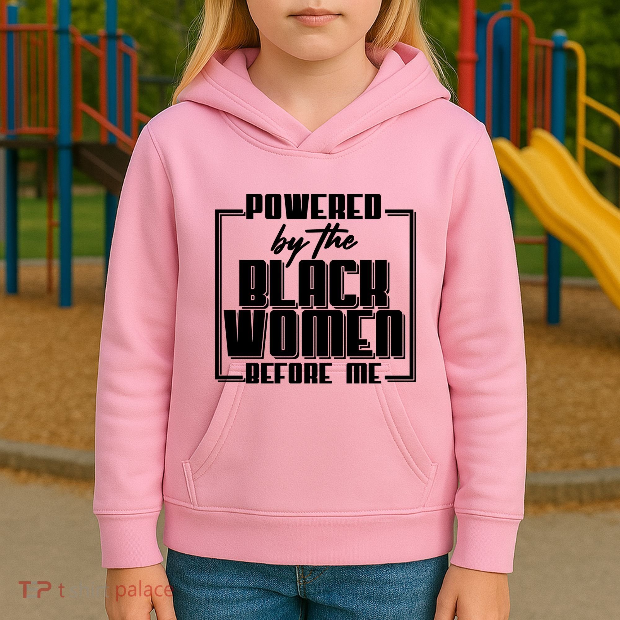 Black History Powered By The Black Women Before Me Kids Hoodie