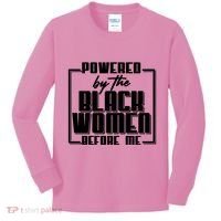 Black History Powered By The Black Women Before Me Kids Long Sleeve Shirt thumb 0