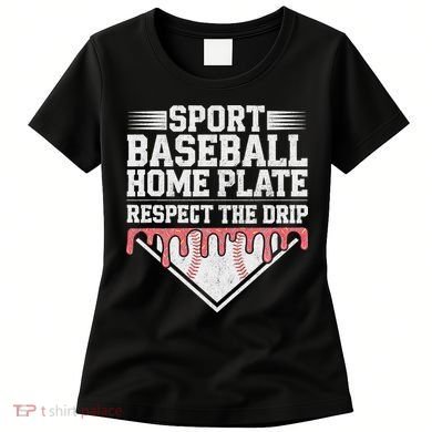 Baseball Home Plate Drip For Respect The Drip Ice Cream Women's T-Shirt