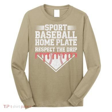 Baseball Home Plate Drip For Respect The Drip Ice Cream Long Sleeve Shirt