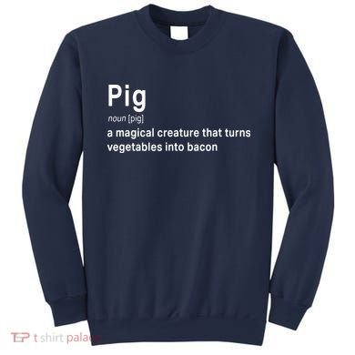 Best Hilarious Pig And Bacon Definition Funny Gift Sweatshirt