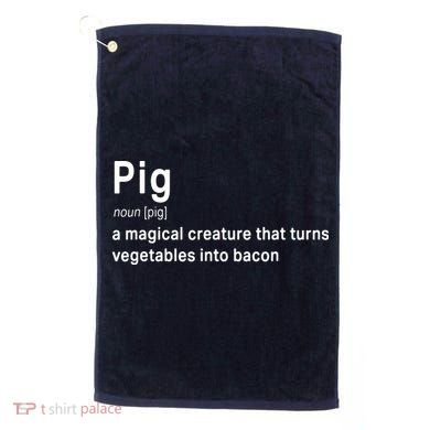 Best Hilarious Pig And Bacon Definition Funny Gift Golf Towel