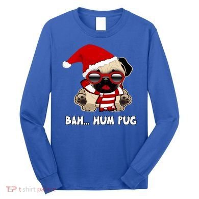 Bah Hum Pug Christmas Great Gift Long Sleeve Shirt