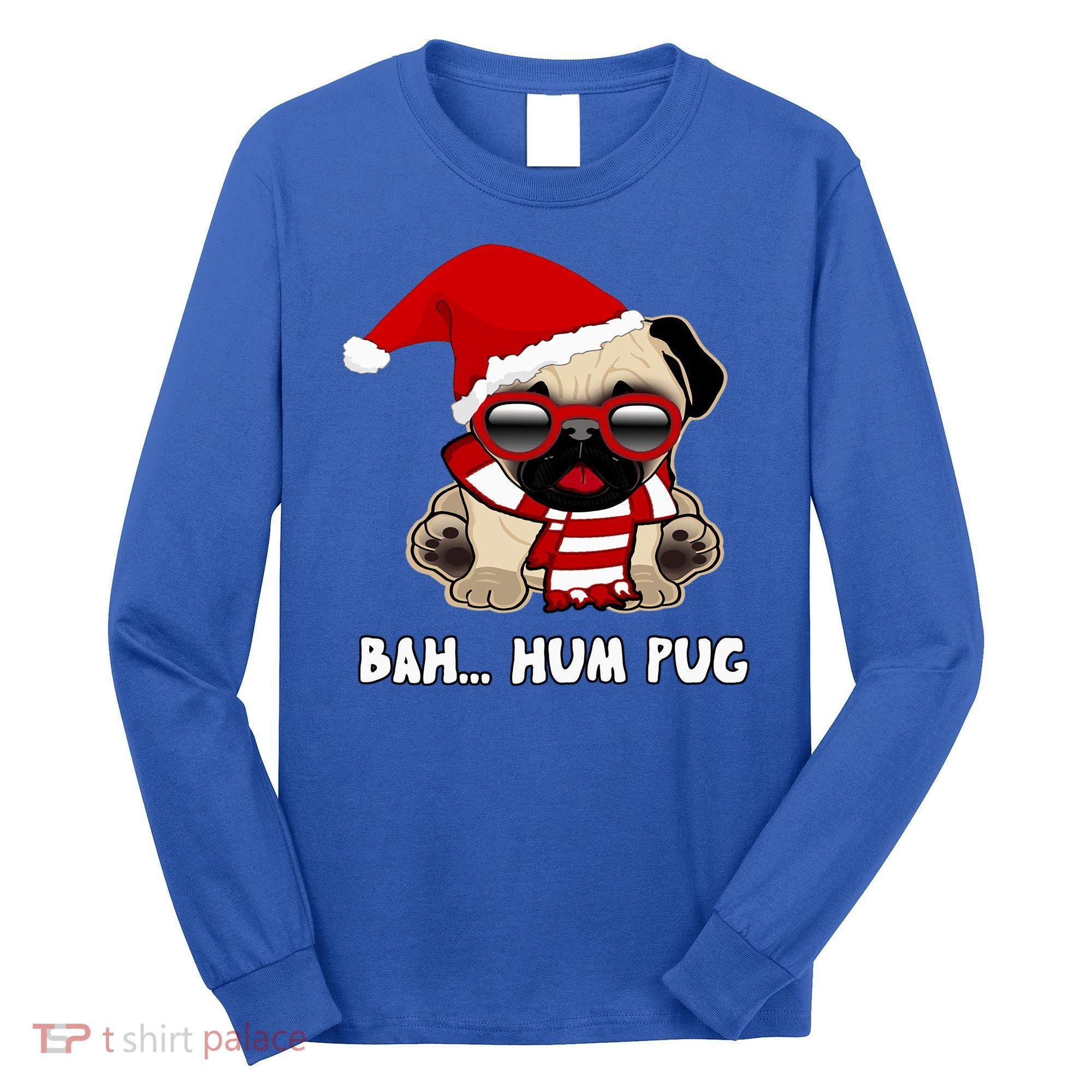 Bah Hum Pug Christmas Great Gift Long Sleeve Shirt