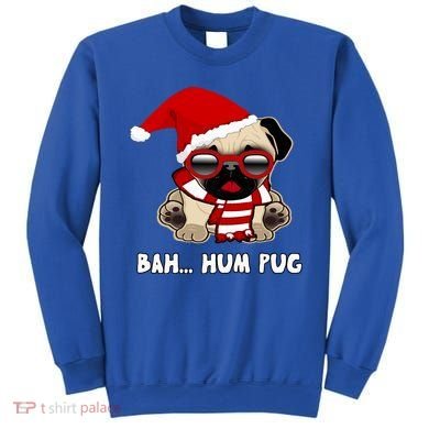 Bah Hum Pug Christmas Great Gift Sweatshirt