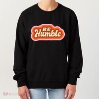 Be Humble Retro Women's Sweatshirt thumb 0
