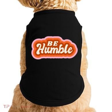 Be Humble Retro Doggie Tank