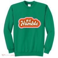 Be Humble Retro Sweatshirt thumb 0
