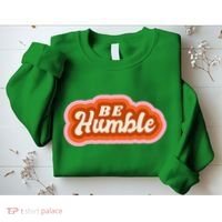 Be Humble Retro Sweatshirt thumb 2