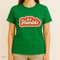 Be Humble Retro T-Shirt thumb 4