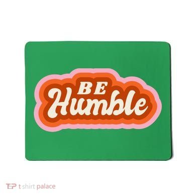 Be Humble Retro Mousepad