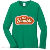 Be Humble Retro Women's Long Sleeve Shirt thumb 0