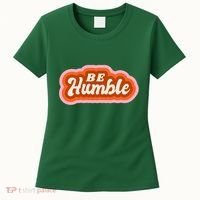 Be Humble Retro Women's T-Shirt thumb 0