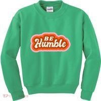 Be Humble Retro Kids Sweatshirt thumb 0