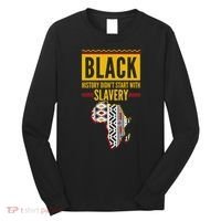 Black History DidnT Start With Slavery Africa Map Long Sleeve Shirt thumb 0
