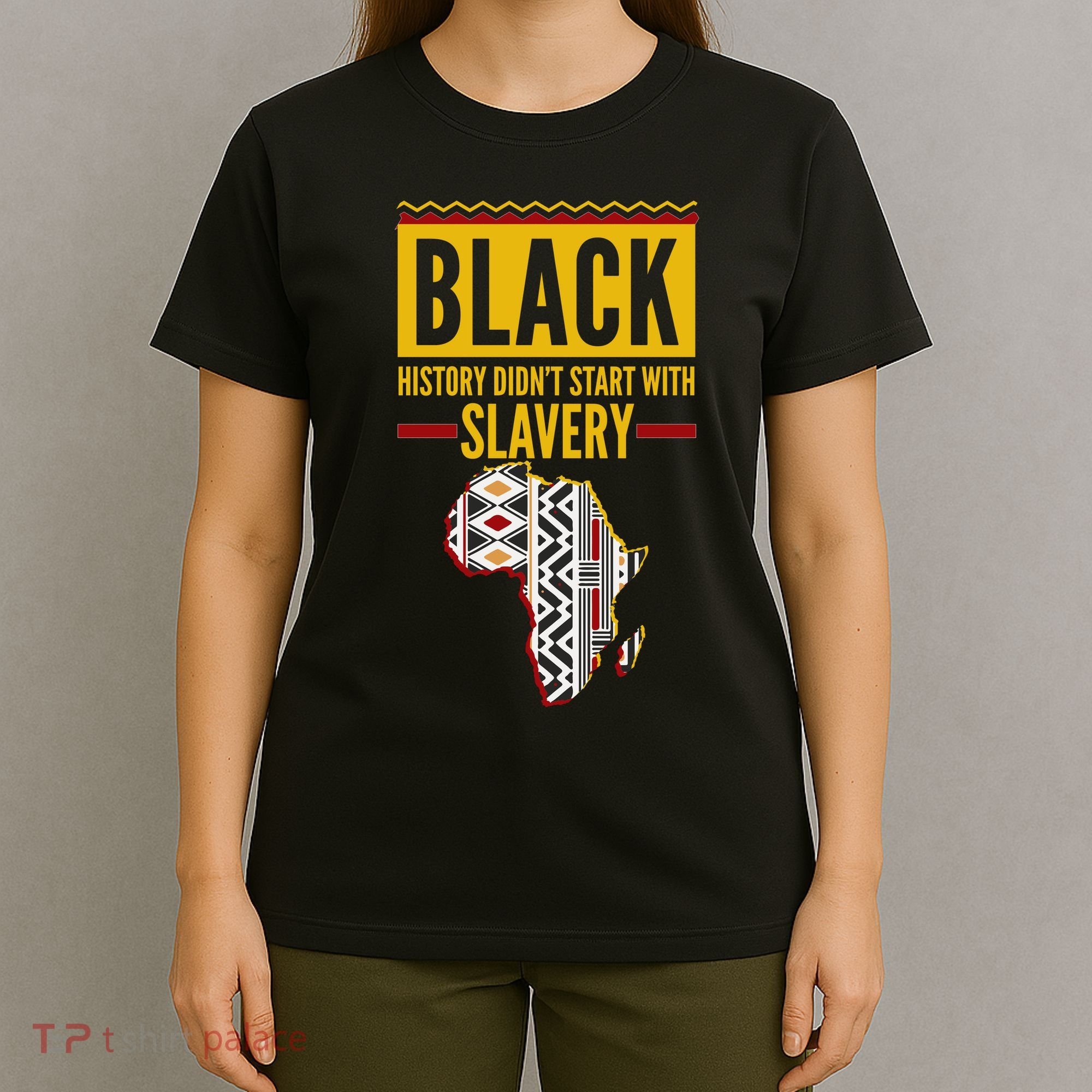Black History DidnT Start With Slavery Africa Map T-Shirt