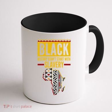 Black History DidnT Start With Slavery Africa Map Coffee Mug back