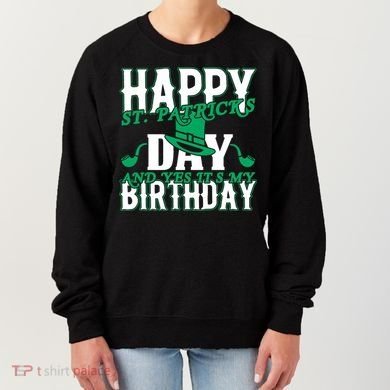 Birthday Happy St. Patricks Day Birthday Gift Design Women's Sweatshirt